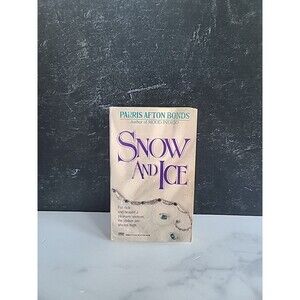 Snow and Ice : A Novel by Parris Afton Bonds (1995, Trade Paperback)